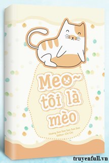 Meo ~ Tôi Là Mèo