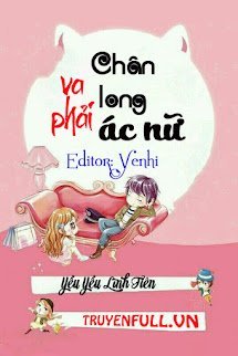 Chân Long Va Phải Ác Nữ