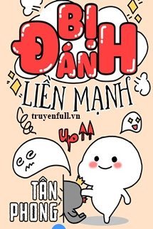 Bị Đánh Liền Mạnh Lên