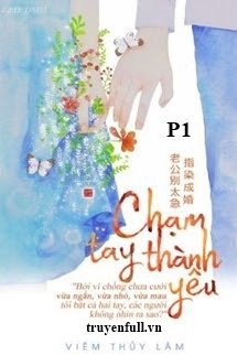 [Phần 1] Chạm Tay Thành Yêu