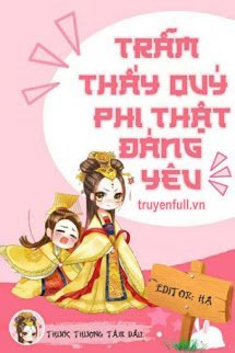 Trẫm Thấy Quý Phi Thật Đáng Yêu