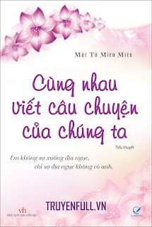 Cùng Nhau Viết Câu Chuyện Của Chúng Ta